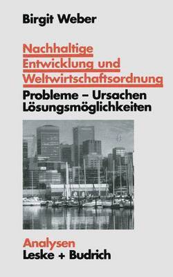 bokomslag Nachhaltige Entwicklung und Weltwirtschaftsordnung