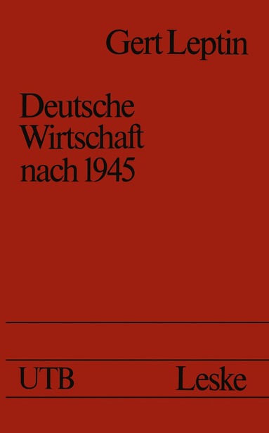 Gert Leptin - Deutsche Wirtschaft nach 1945, Häftad