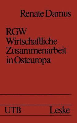 Renate Damus - RGW — Wirtschaftliche Zusammenarbeit in Osteuropa, Häftad