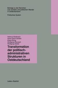 bokomslag Transformation der politisch-administrativen Strukturen in Ostdeutschland