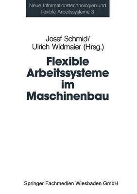 Flexible Arbeitssysteme im Maschinenbau 1