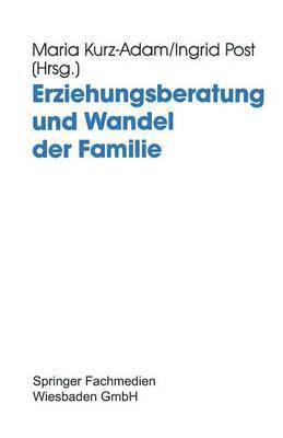 Maria Kurz-Adam - Erziehungsberatung und Wandel der Familie, Häftad