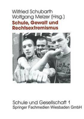 Schule, Gewalt und Rechtsextremismus 1