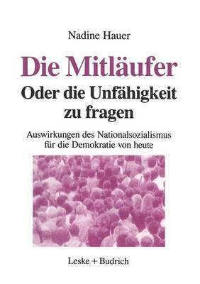 Nadine Hauer, Springer - Die Mitläufer Oder Die Unfähigkeit zu fragen, Häftad