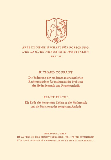 Richard Courant, Richard Courant - Die Bedeutung der Modernen Mathematischen Rechenmaschinen für mathematische Probleme der Hydrodynamik und Reaktortechnik. Die Rolle der komplexen Zahlen in der Mathematik und die Bedeutung der komplexen Analysis, Häftad