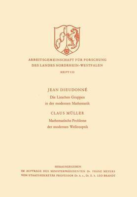 bokomslag Die Lieschen Gruppen in der modernen Mathematik / Mathematische Probleme der modernen Wellenoptik