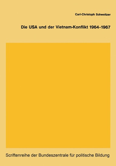 Carl-Christoph Schweitzer, Carl-Christoph Schweitzer - Die USA und der Vietnam-Konflikt 1964–1967, Häftad