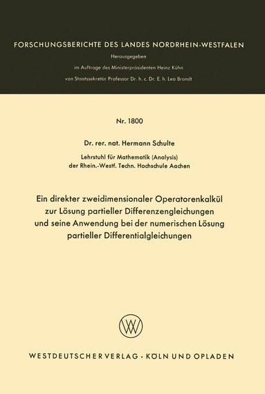 Hermann Schulte, Hermann Schulte - Ein direkter zweidimensionaler Operatorenkalkül zur Lösung partieller Differenzengleichungen und seine Anwendung bei der numerischen Lösung partieller Differentialgleichungen, Häftad