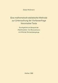 bokomslag Eine Mathematisch-Statistische Methode zur Untersuchung der Verfasserfrage Literarischer Texte