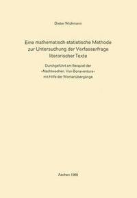 bokomslag Eine Mathematisch-Statistische Methode zur Untersuchung der Verfasserfrage Literarischer Texte