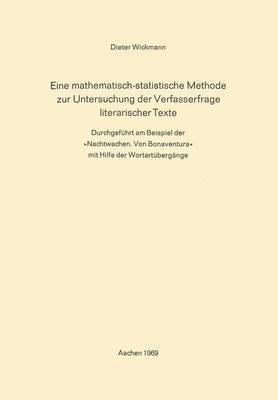 Eine Mathematisch-Statistische Methode zur Untersuchung der Verfasserfrage Literarischer Texte 1