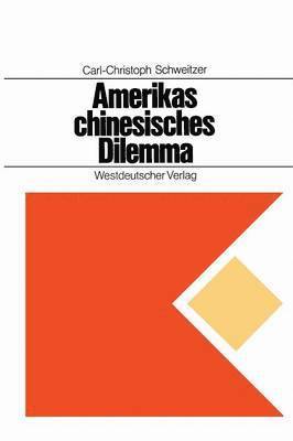 Amerikas chinesisches Dilemma 1