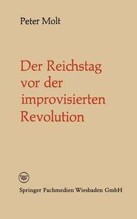 bokomslag Der Reichstag vor der improvisierten Revolution