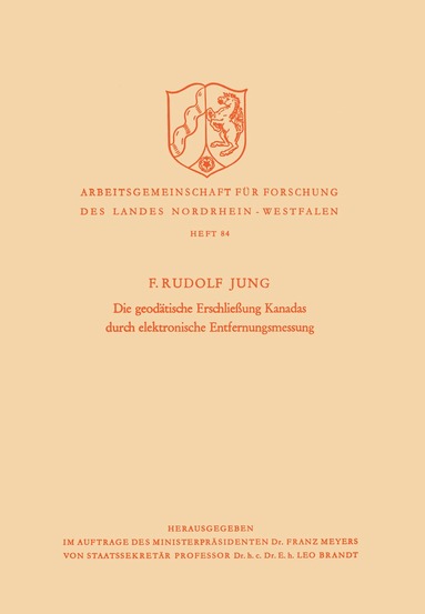 Friedrich Rudolf Jung, F. Rudolf Jung - Die geodätische Erschließung Kanadas durch elektronische Entfernungsmessung, Häftad