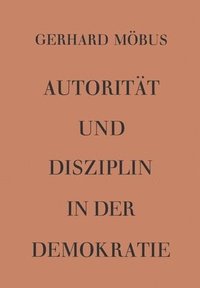 bokomslag Autorität und Disziplin in der Demokratie