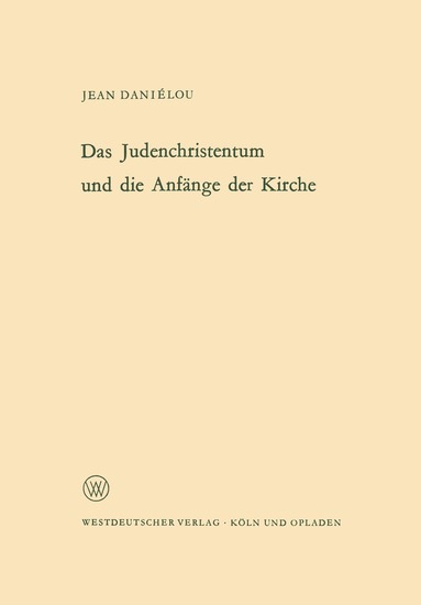 Jean Daniélou - Das Judenchristentum und die Anfänge der Kirche, Häftad