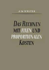 bokomslag Das Rechnen mit Fixen und Proportionalen Kosten