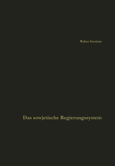 Walter Grottian - Das sowjetische Regierungssystem, Häftad