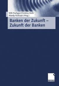bokomslag Banken der Zukunft - Zukunft der Banken