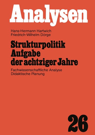 Hans-Hermann Hartwich - Strukturpolitik Aufgabe der achtziger Jahre, Häftad