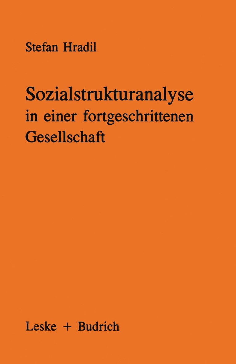 Sozialstrukturanalyse in einer fortgeschrittenen Gesellschaft 1