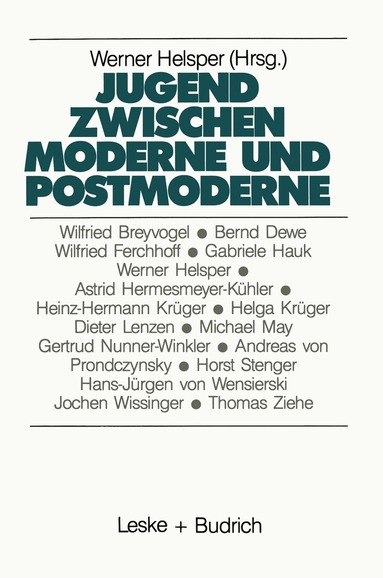 Werner Helsper - Jugend zwischen Moderne und Postmoderne, Häftad