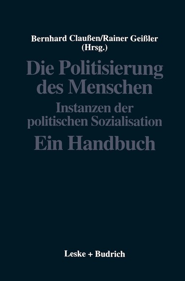Bernhard Claußen, Rainer Geißler - Die Politisierung des Menschen, Häftad