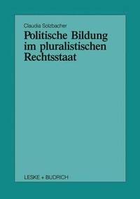 bokomslag Politische Bildung im pluralistischen Rechtsstaat