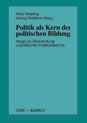 bokomslag Politik als Kern der politischen Bildung