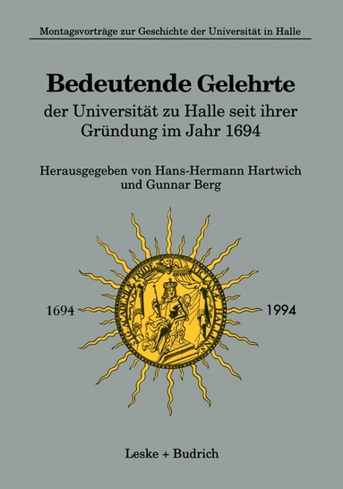 Hans-Hermann Hartwich - Bedeutende Gelehrte der Universität zu Halle seit ihrer Gründung im Jahr 1694, Häftad