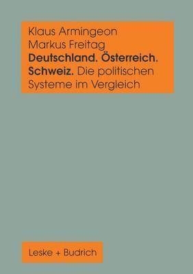 Deutschland, sterreich und die Schweiz. Die politischen Systeme im Vergleich 1