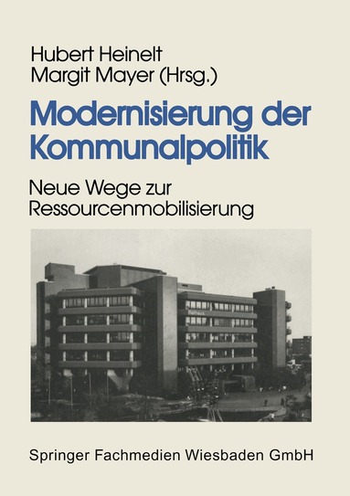 Hubert Heinelt, Margit Mayer - Modernisierung der Kommunalpolitik, Häftad