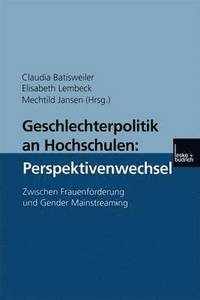 bokomslag Geschlechterpolitik an Hochschulen: Perspektivenwechsel