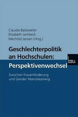 Geschlechterpolitik an Hochschulen: Perspektivenwechsel 1
