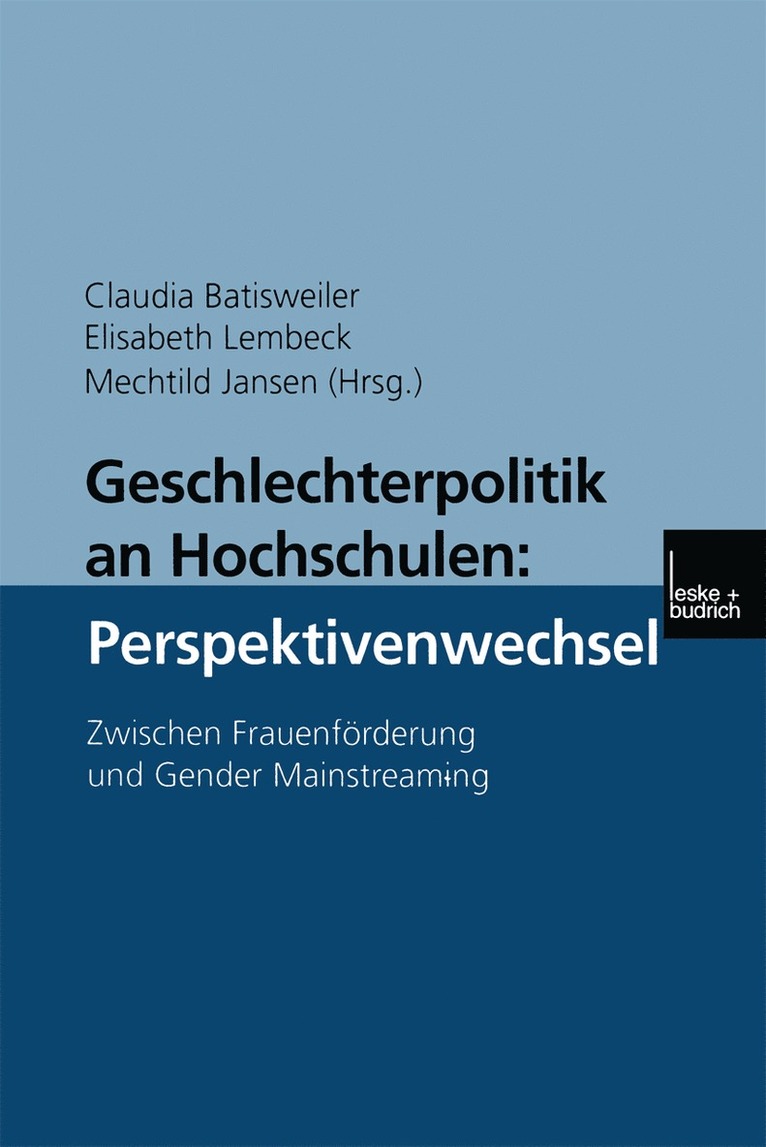 Claudia Batisweiler - Geschlechterpolitik an Hochschulen: Perspektivenwechsel, Häftad