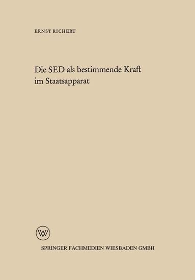 bokomslag Die SED als bestimmende Kraft im Staatsapparat