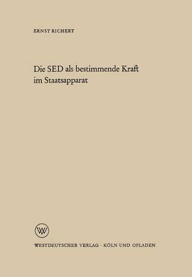 Die SED als bestimmende Kraft im Staatsapparat 1