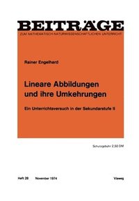 bokomslag Lineare Abbildungen und ihre Umkehrungen: Ein Unterrichtsversuch in der Sekundarstufe II