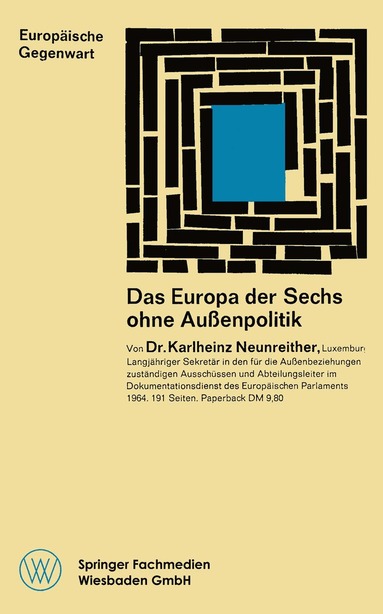 Karlheinz Neunreither - Das Europa der Sechs ohne Außenpolitik, Häftad