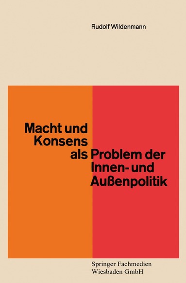 Rudolf Wildenmann - Macht und Konsens als Problem der Innen- und Außenpolitik, Häftad