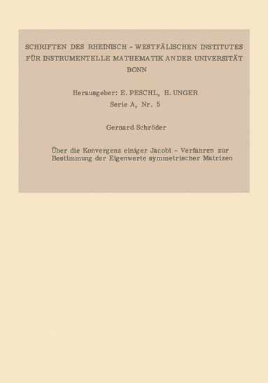 Gerhard Schröder - Über die Konvergenz einiger Jacobi-Verfahren zur Bestimmung der Eigenwerte symmetrischer Matrizen, Häftad