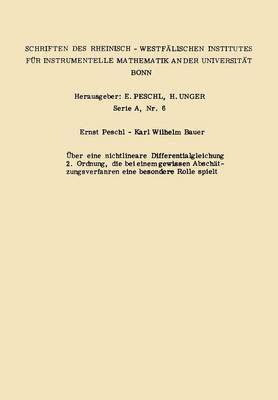 Ernst Peschl, Karl Wilhelm Bauer - Über eine nichtlineare Differentialgleichung 2. Ordnung die bei einem gewissen Abschätzungsverfahren eine besondere Rolle spielt, Häftad