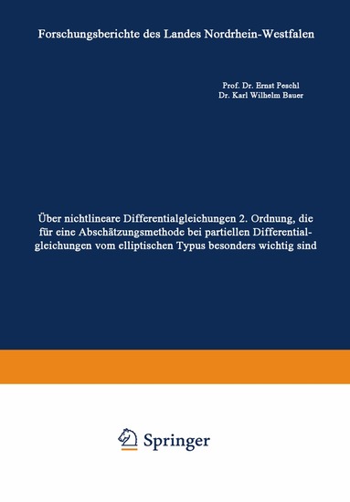Ernst Peschl, Karl Wilhelm Bauer - Über nichtlineare Differentialgleichungen 2. Ordnung, die für eine Abschätzungsmethode bei partiellen Differentialgleichungen vom elliptischen Typus besonders wichtig sind, Häftad