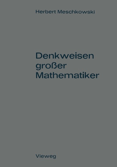 Herbert Meschkowski - Denkweisen großer Mathematiker, Häftad