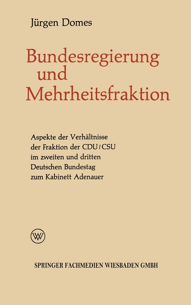 Jürgen Domes - Mehrheitsfraktion und Bundesregierung, Häftad