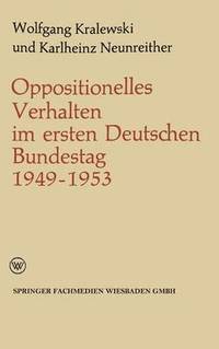 bokomslag Oppositionelles Verhalten im ersten Deutschen Bundestag (19491953)