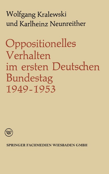 Wolfgang Kralewski, Karlheinz Neunreither - Oppositionelles Verhalten im ersten Deutschen Bundestag (1949–1953), Häftad