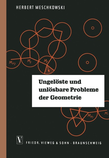 Herbert Meschkowski - Ungelöste und unlösbare Probleme der Geometrie, Häftad