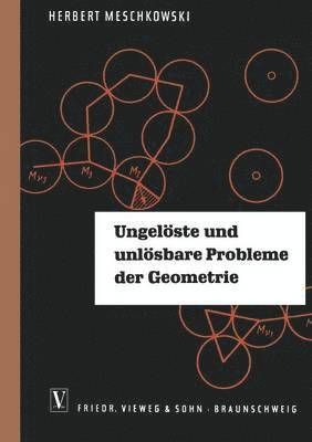 Ungelste und unlsbare Probleme der Geometrie 1