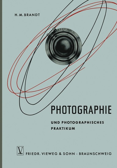 bokomslag Photographie und Photographisches Praktikum